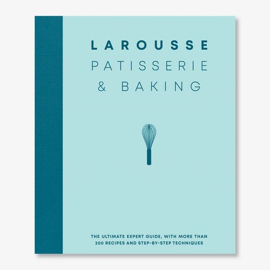 Larousse Patisserie and Baking