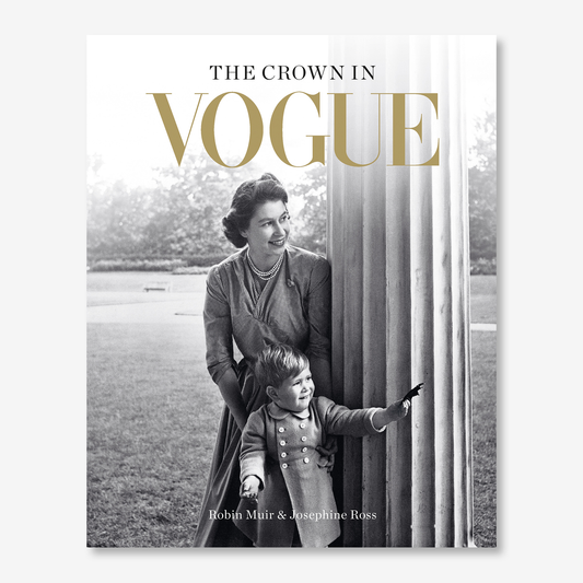 The Crown in Vogue by Robin Muir and Josephine Ross