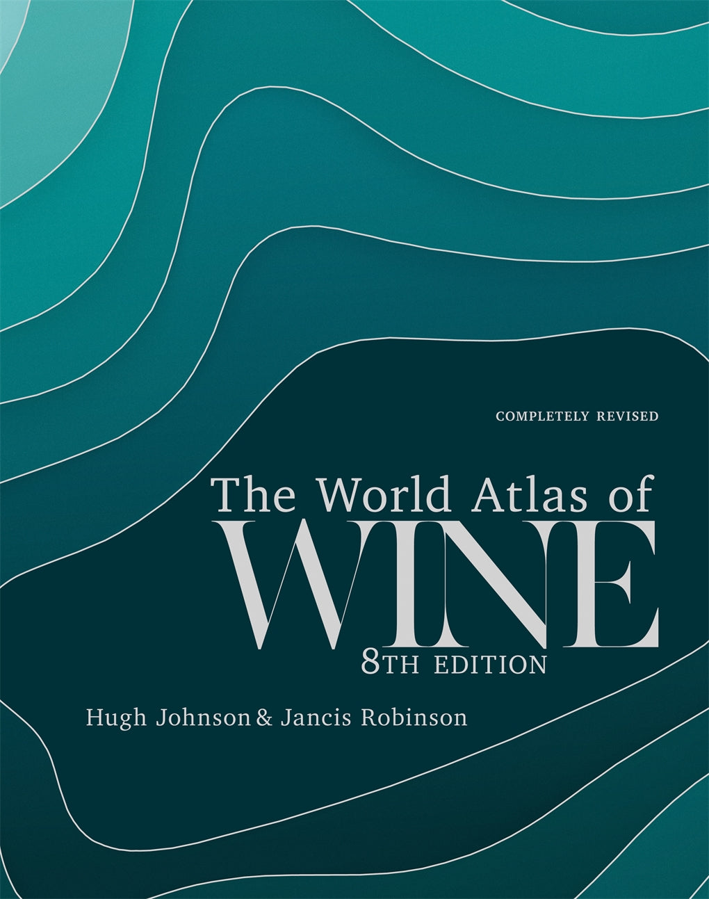 World Atlas of Wine 8th Edition by Hugh Johnson, Jancis Robinson