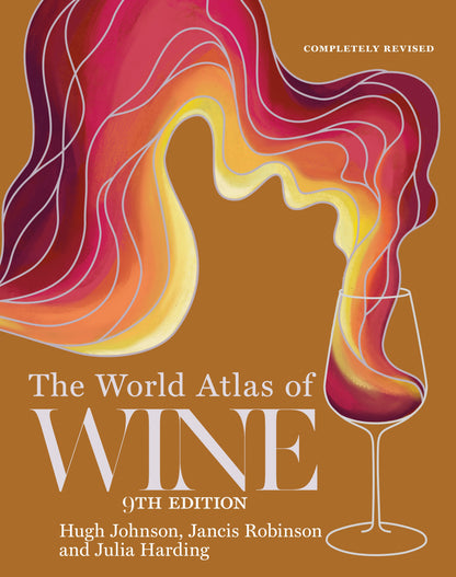 The World Atlas of Wine 9th edition by Hugh Johnson, Jancis Robinson, Julia Harding