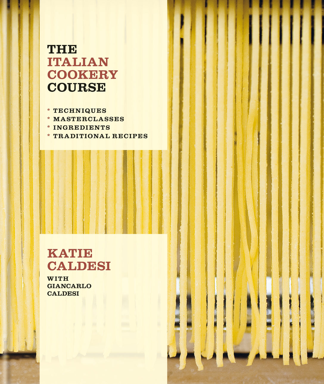 The Italian Cookery Course by Katie Caldesi, Giancarlo Caldesi